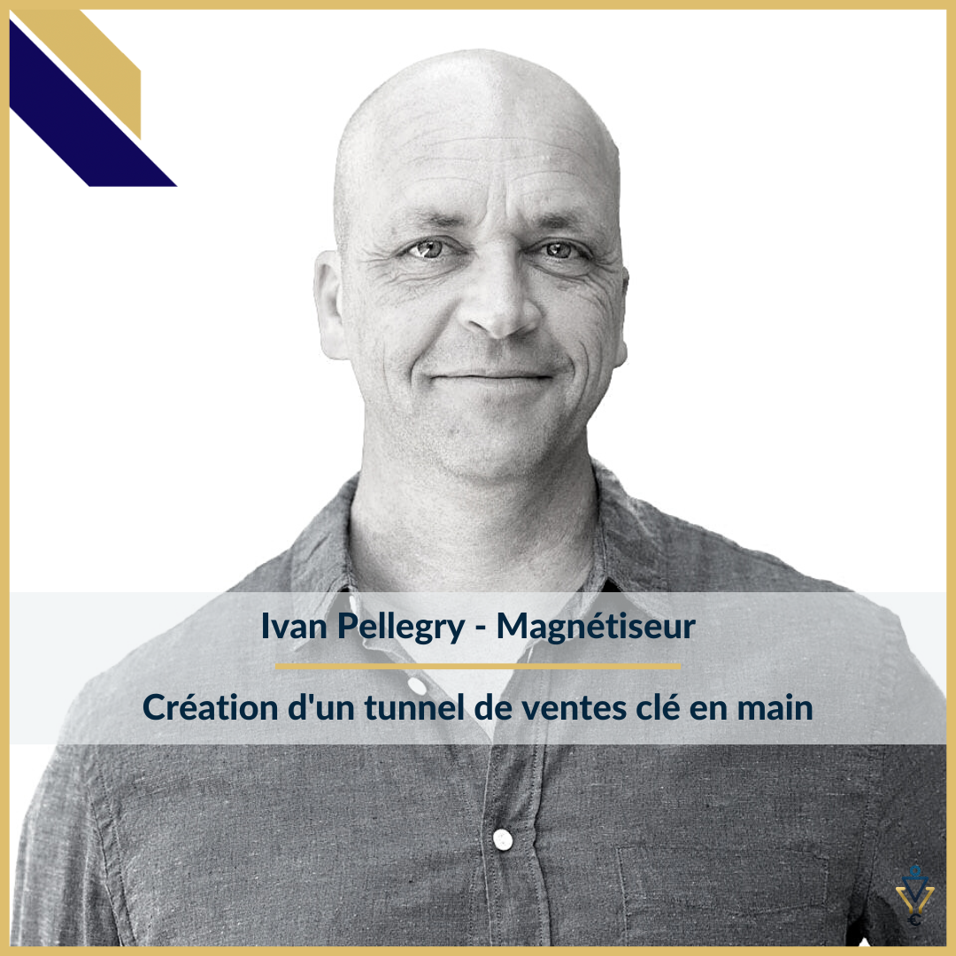 Ivan Pellegry - Création d'un tunnel de ventes clé en main
